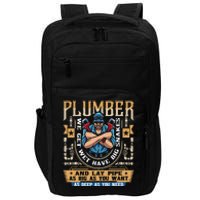 Plumber We Get Wet Have Big Snakes And Lay Pipe Impact Tech Backpack