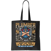 Plumber We Get Wet Have Big Snakes And Lay Pipe Tote Bag