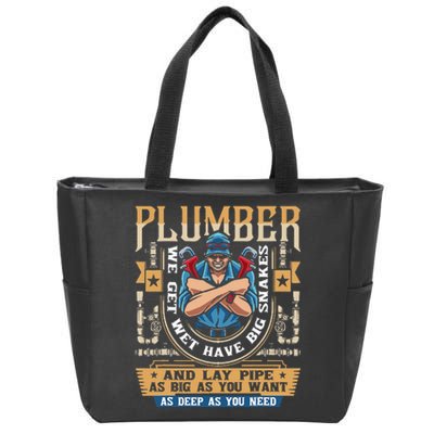 Plumber We Get Wet Have Big Snakes And Lay Pipe Zip Tote Bag