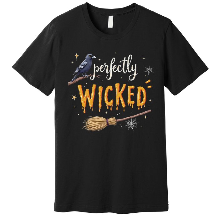 Perfectly Wicked Halloween Women Witchy Raven Broom Premium T-Shirt