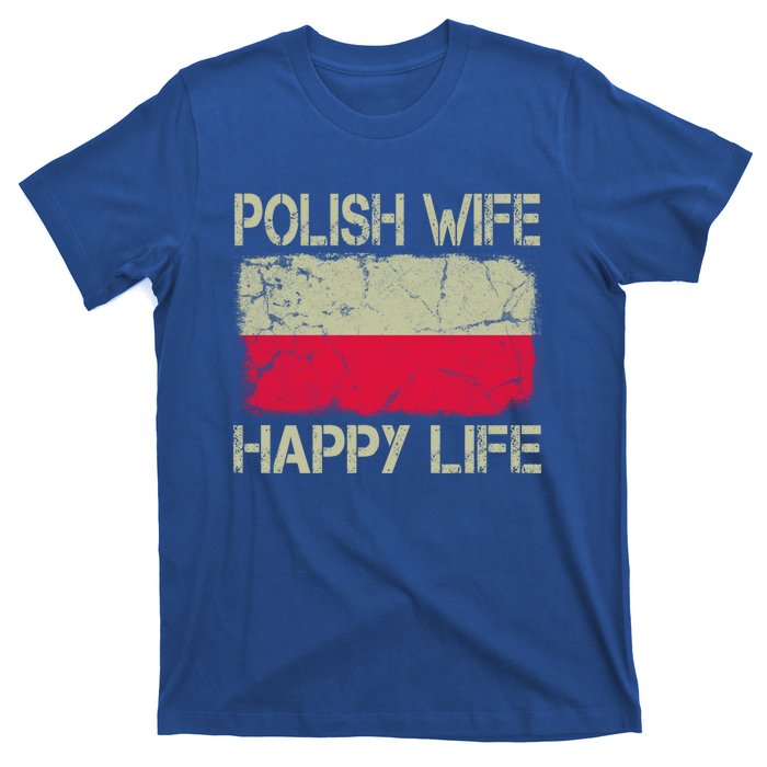 Polish Wife Happy Life Poland Flag Funny Husband Gift T-Shirt