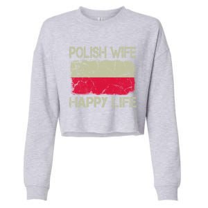 Polish Wife Happy Life Poland Flag Funny Husband Gift Cropped Pullover Crew