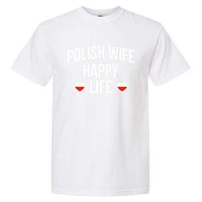 Polish Wife Happy Life Cute Gift Garment-Dyed Heavyweight T-Shirt