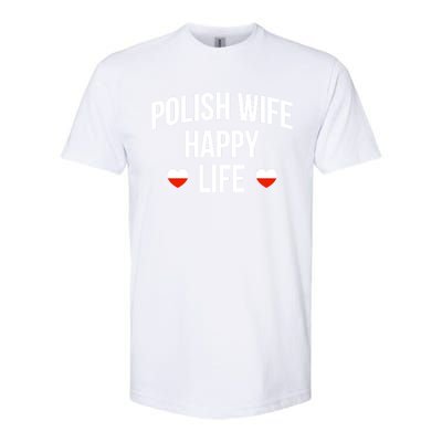 Polish Wife Happy Life Cute Gift Softstyle CVC T-Shirt