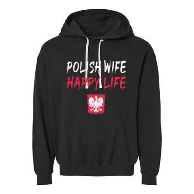 Polish Wife Happy Life Funny Poland Flag Polska Polish Garment-Dyed Fleece Hoodie