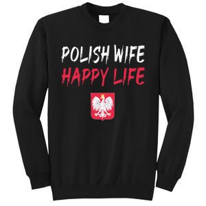 Polish Wife Happy Life Funny Poland Flag Polska Polish Sweatshirt