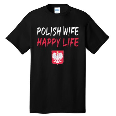 Polish Wife Happy Life Funny Poland Flag Polska Polish Tall T-Shirt