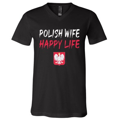 Polish Wife Happy Life Funny Poland Flag Polska Polish V-Neck T-Shirt