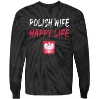 Polish Wife Happy Life Funny Poland Flag Polska Polish Tie-Dye Long Sleeve Shirt