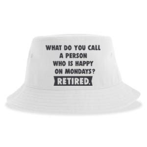 Person Who Is Happy On Mondays Retired Funny Retirement  Sustainable Bucket Hat