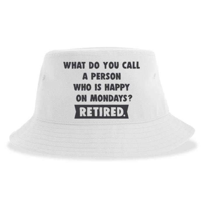 Person Who Is Happy On Mondays Retired Funny Retirement  Sustainable Bucket Hat