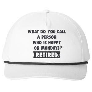 Person Who Is Happy On Mondays Retired Funny Retirement  Snapback Five-Panel Rope Hat