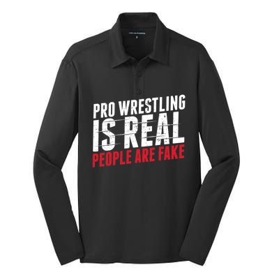 Pro Wrestling Is Real People Are Fake Funny Silk Touch Performance Long Sleeve Polo