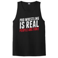 Pro Wrestling Is Real People Are Fake Funny PosiCharge Competitor Tank