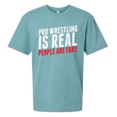 Pro Wrestling Is Real People Are Fake Funny Sueded Cloud Jersey T-Shirt