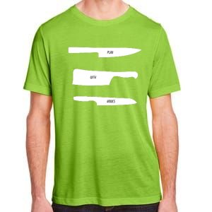 Play With Knives Funny Cooking And Chef Gift Adult ChromaSoft Performance T-Shirt