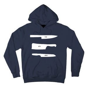 Play With Knives Funny Cooking And Chef Gift Tall Hoodie