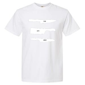 Play With Knives Funny Cooking And Chef Gift Garment-Dyed Heavyweight T-Shirt