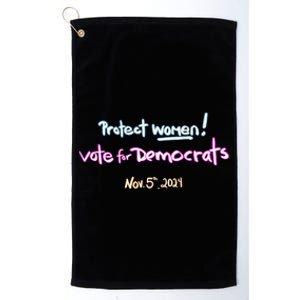 Protect Women! Kamala 2024. Election 2024 Platinum Collection Golf Towel