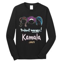 Protect Women Kamala 2024 Election Long Sleeve Shirt