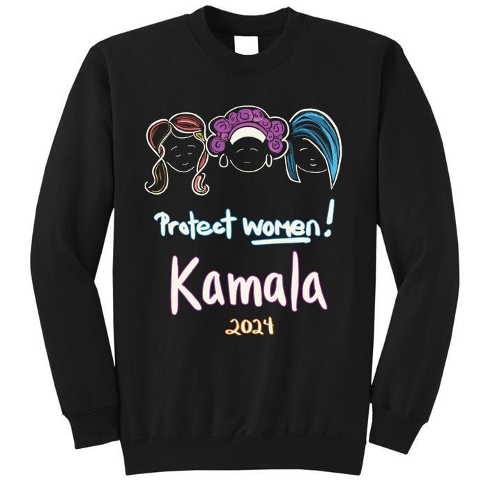 Protect Women Kamala 2024 Election Tall Sweatshirt