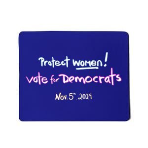 Protect Women! Kamala 2024 Vote Democrats Mousepad