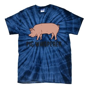 Pig Whisperer Love Pigs Pig Farmer Pig Whisperer Tie-Dye T-Shirt