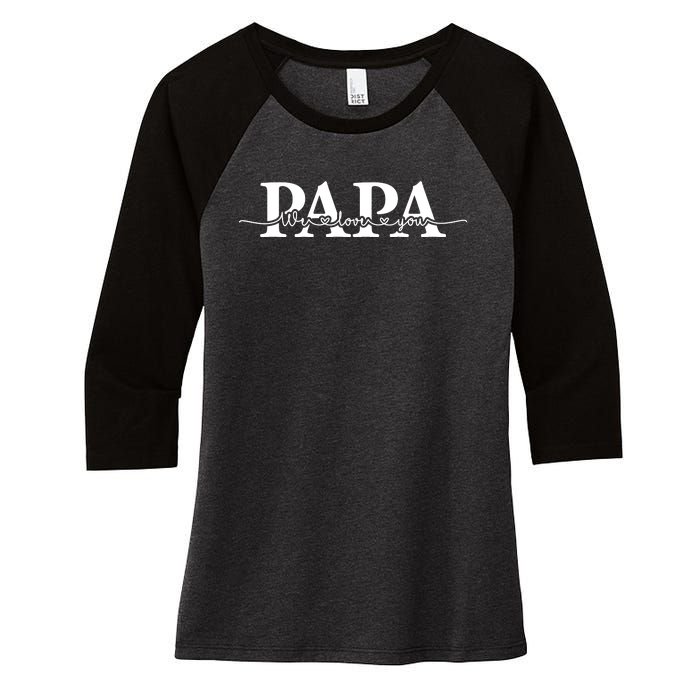 Papa We Love You Father's Day Women's Tri-Blend 3/4-Sleeve Raglan Shirt