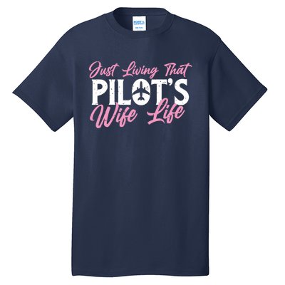 Pilots Wife Life Plane Airline Pilot Aviation Enthusiast Tall T-Shirt