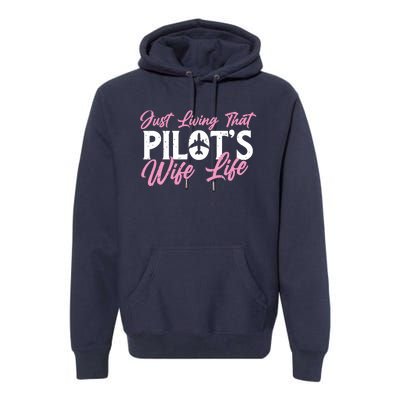 Pilots Wife Life Plane Airline Pilot Aviation Enthusiast Premium Hoodie