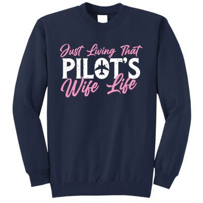 Pilots Wife Life Plane Airline Pilot Aviation Enthusiast Tall Sweatshirt