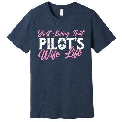 Pilots Wife Life Plane Airline Pilot Aviation Enthusiast Premium T-Shirt