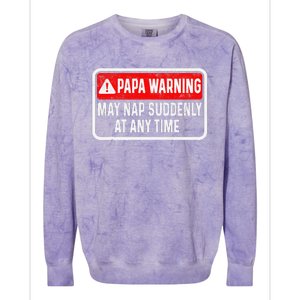 Papa Warning May Nap Suddenly At Any Time For FatherS Day Colorblast Crewneck Sweatshirt