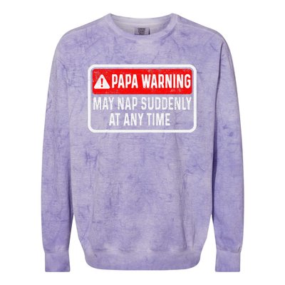 Papa Warning May Nap Suddenly At Any Time For FatherS Day Colorblast Crewneck Sweatshirt