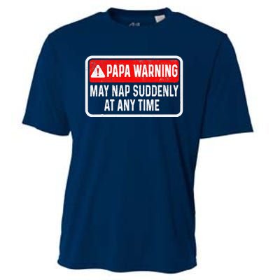 Papa Warning May Nap Suddenly At Any Time For FatherS Day Cooling Performance Crew T-Shirt