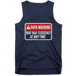 Papa Warning May Nap Suddenly At Any Time For FatherS Day Tank Top