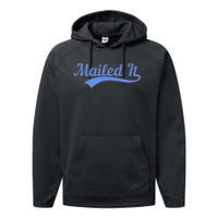 Postal Worker Mailed It Mailman Postman Performance Fleece Hoodie