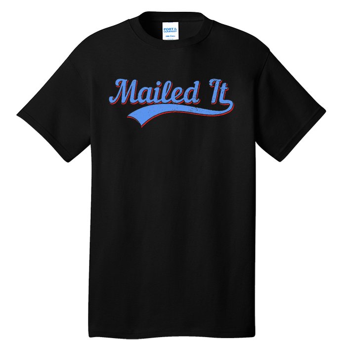 Postal Worker Mailed It Mailman Postman Tall T-Shirt