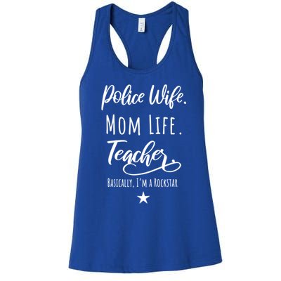 Police Wife Mom Life Teacher Rockstar Mother Gift Women's Racerback Tank