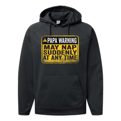 Papa Warning May Nap Suddenly At Any Time Vintage Performance Fleece Hoodie