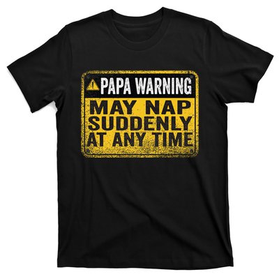 Papa Warning May Nap Suddenly At Any Time Vintage T-Shirt