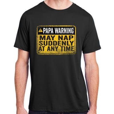 Papa Warning May Nap Suddenly At Any Time Vintage Adult ChromaSoft Performance T-Shirt