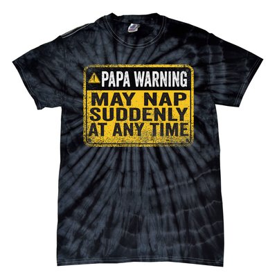 Papa Warning May Nap Suddenly At Any Time Vintage Tie-Dye T-Shirt