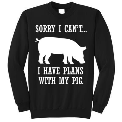 Plans With My Pig Ironic Farmer Pork Gift Sweatshirt