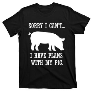 Plans With My Pig Ironic Farmer Pork Gift T-Shirt