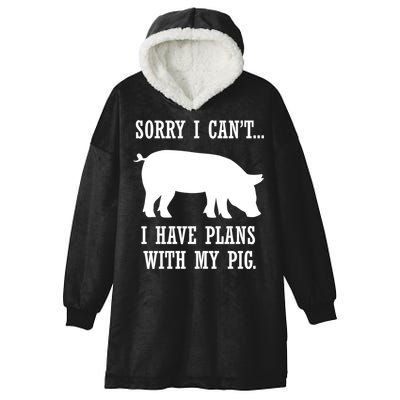 Plans With My Pig Ironic Farmer Pork Gift Hooded Wearable Blanket