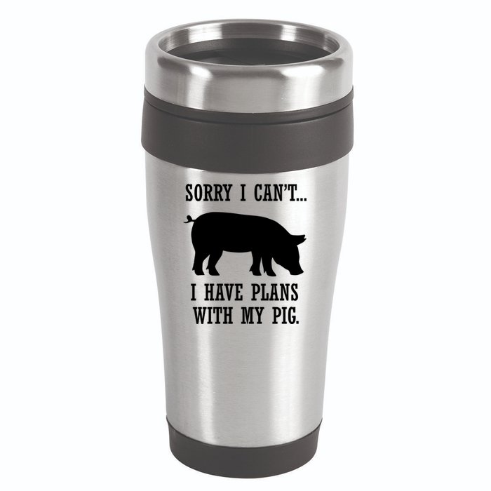 Plans With My Pig Ironic Farmer Pork Gift 16oz Travel Tumbler