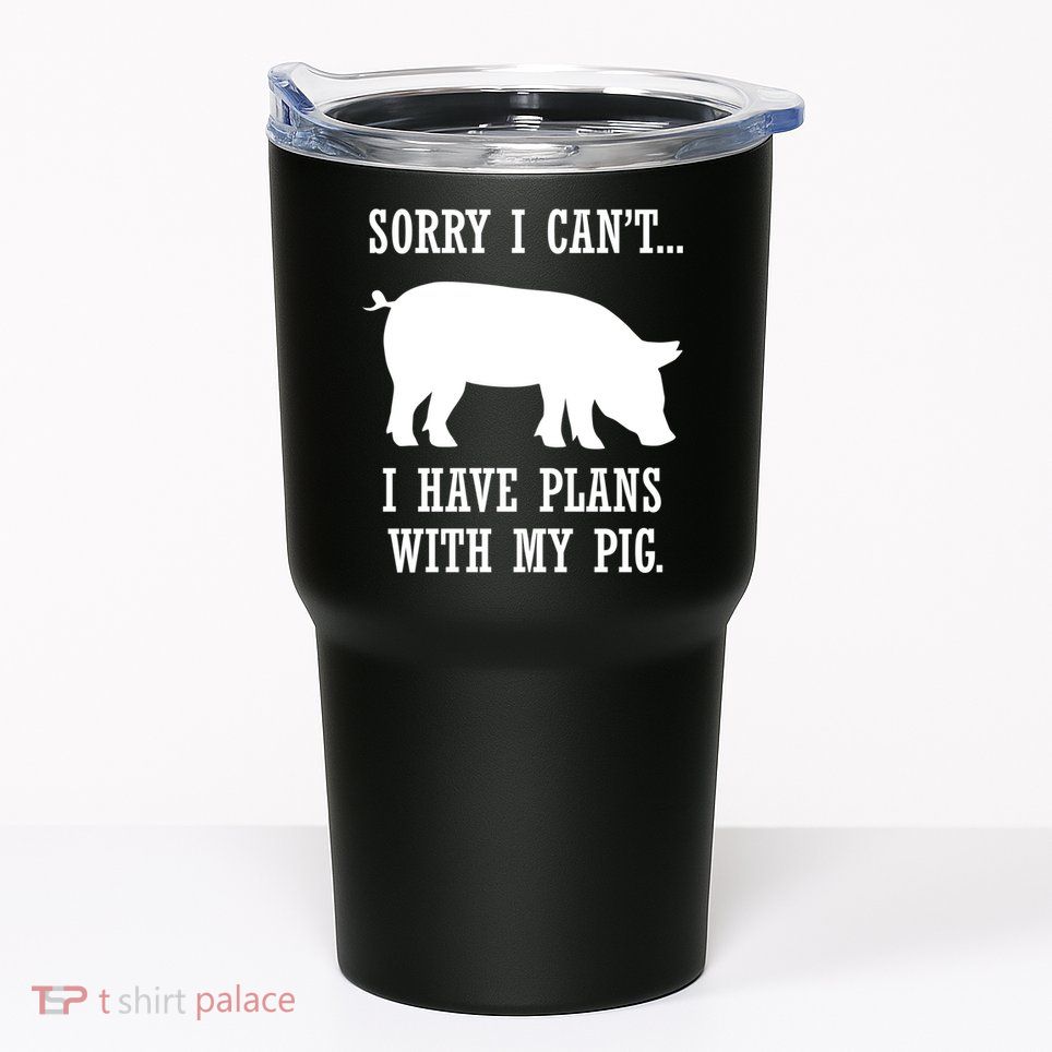 Plans With My Pig Ironic Farmer Pork Gift Tumbler