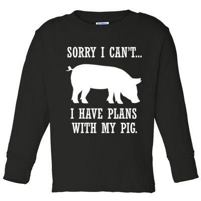 Plans With My Pig Ironic Farmer Pork Gift Toddler Long Sleeve Shirt