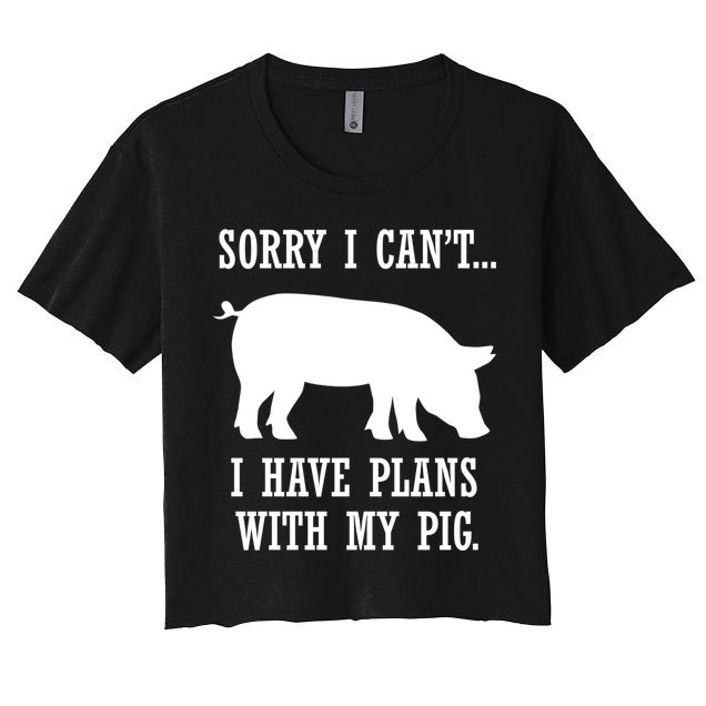 Plans With My Pig Ironic Farmer Pork Gift Women's Crop Top Tee